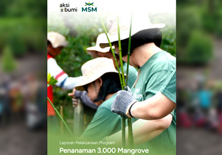 Aksi Bumi - Program Penanaman 3.000 Mangrove PT. MSDM